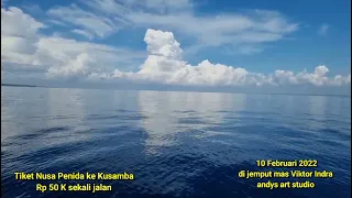 Trip dari Sampalan Nusa Penida ke Kusamba Klungkung sekitar 25 mnt...