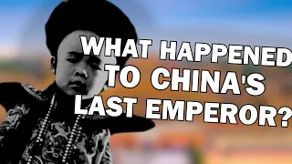 What Happened to the LAST EMPEROR of CHINA?