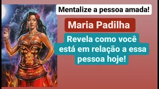 ❤️Mentalize a pessoa amada! Maria Padilha revela como você está pra essa pessoa!#mariapadilha