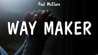 Paul McClure - Way Maker (Lyrics) Paul McClure