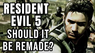 Resident Evil 5 - TO REMAKE OR NOT TO REMAKE?