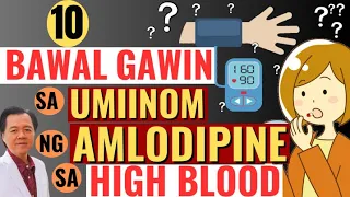 10 Bawal Gawin sa Umiinom ng Amlodipine sa High Blood. - By Doc Willie Ong