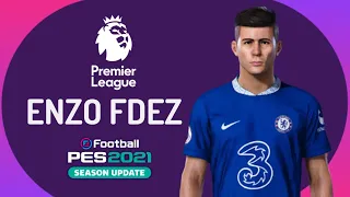 PES 2021 - ENZO FERNÁNDE 🇦🇷 (CHELSEA FC)(PREMIER LEAGUE 22/23 🏴󠁧󠁢󠁥󠁮󠁧󠁿)[£CNOP98]