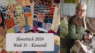 Slowstitch 2024 - Week 11 -  Kawandi