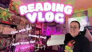 April Wrap Up | Reading Vlog | Chat With Me!