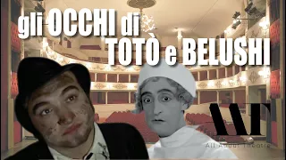 GLI OCCHI DI TOTÒ E BELUSHI