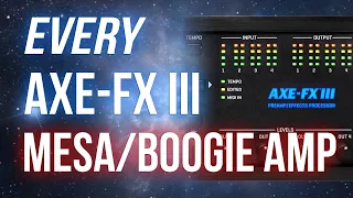 Every Axe Fx III Mesa / Boogie Amp Model