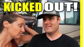 KICKED OUT OF OUR CAMPGROUND! And You Won't Believe Why | RV Living