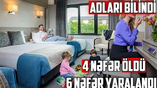 1 ailənin 4 üvzü hoteldə öldü - SƏBƏB