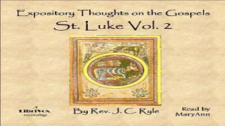 Expository Thoughts on the Gospels - St. Luke Vol. 2 | J. C. Ryle | English | 7/11