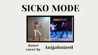 SICKO MODE | Julian DeGuzman | Anijahnized |