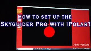 How to set up the Skyguider Pro with iPolar?