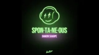 Damon Sharpe - Spontaneous (Official Audio)