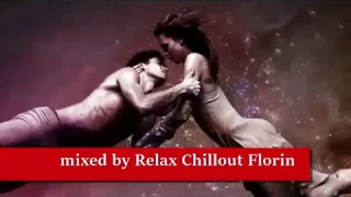 🎧RELAX LOUNGE Enigmatic 2017 Vol 2 ➠ mixed by Relax Chillout Florin🎧