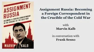 Assignment Russia: Becoming a Foreign Correspondent in the Crucible of the Cold War