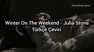 Winter On The Weekend - Julia Stone (Türkçe Çeviri)