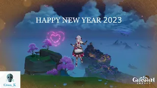 HAPPY NEW YEAR 2023 EVERYONE | Genshin Impact