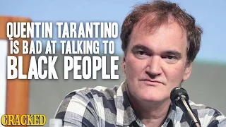Quentin Tarantino Is Bad at Talking to Black People