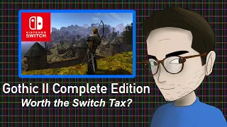 Gothic II Complete Edition - Worth the Nintendo Switch Tax?