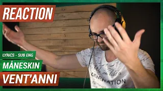 MÅNESKIN - VENT'ANNI (LYRICS - SUB ENG) (REACTION!!!)