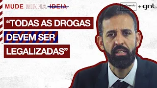 A legalização das drogas é uma solução ou um problema? | Mude Minha Ideia