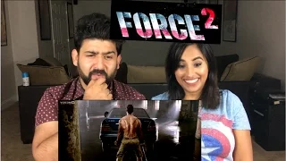 FORCE 2 TRAILER REACTION | JOHN ABRAHAM, SONAKSHI SINHA | FORCE 2 TRAILER |