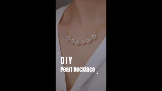 DIY An Exquisite Pearl Necklace | Unique Gift for Her