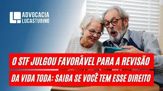 O STF JULGOU FAVORÁVEL PARA A REVISÃO DA VIDA TODA: SAIBA SE VOCÊ TEM ESSE DIREITO