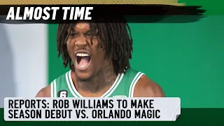 Report: Robert Williams will make season debut tomorrow vs. Magic |  2021-22 season highlights