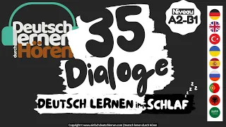 #62 Deutsch lernen im Schlaf | 35 Dialoge | Deutsch lernen durch Hören | Niveau A2-B1