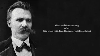 Friedrich Nietzsche: Götzen-Dämmerung oder wie man mit dem Hammer philosophiert (Hörbuch)