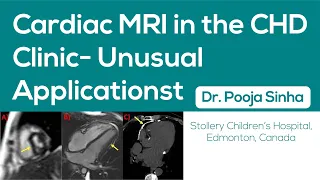 Cardiac MRI in the CHD Clinic- Unusual Applicationst