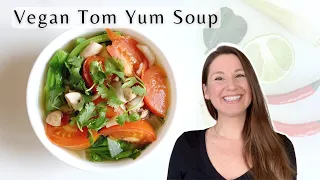 Surprisingly EASY! Healthy Vegan TOM YUM Soup!