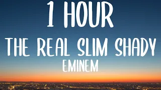 Eminem - The Real Slim Shady (1 HOUR/Lyrics) "Well, I do, so f*ck him and f*ck you too!"