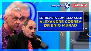 ALEXANDRE CORREA E DR ENIO MURAD I ENTREVISTA COMPLETA