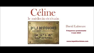 Louis-Ferdinand CÉLINE, le médecin-écrivain par David LABREURE (2023)