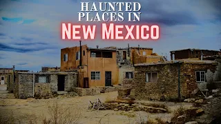 Haunted Places in New Mexico