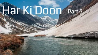 Har Ki Doon The Valley of Gods Himalayan Trek | Part 3