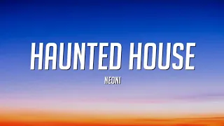 Neoni - Haunted House (Lyrics)