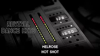 Melrose - Hot Shot [HQ]