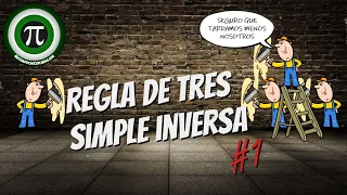 REGLA DE TRES SIMPLE INVERSA #1 - PROPORCIONALIDAD INVERSA