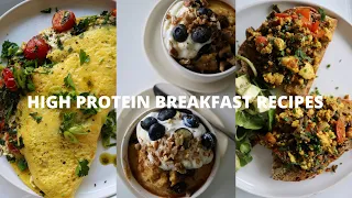 HIGH PROTEIN BREAKFAST RECIPES // Healthy & Nourishing