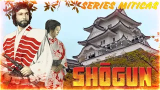 SERIES MITICAS "SHOGUN (1980)" UN VIAJE POR EL JAPON FEUDAL