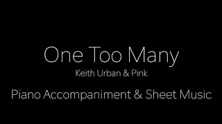 One Too Many  Keith Urban & Pink  Backing Track - Sheet Music - Piano - Piano Cover - Accompaniment