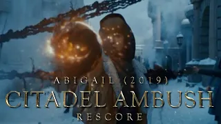 "Abigail" (2019) Re-Score - Citadel Ambush