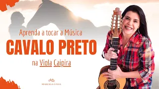Como tocar a música CAVALO PRETO na VIOLA CAIPIRA?