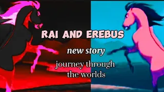 //Спирит душа прерий//Rai and Erebus//new story//journey through the worlds//