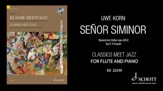 Señor Siminor by Uwe Korn from "Classics Meet Jazz" for flute and piano