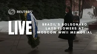 LIVE: Brazil's Bolsonaro lays flowers at Moscow WWII memorial
