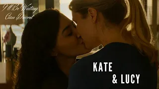 Kate & Lucy | I’ll Be Waiting [2x15]